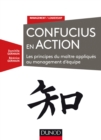 Image for Confucius En Action: Les Principes Du Maitre Appliques Au Management D&#39;equipe