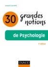 Image for 30 Grandes Notions De La Psychologie - 2E Ed