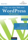Image for Creez Vos Sites Web Avec WordPress: 100% Pratique !
