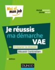 Image for Je Reussis Ma Demarche VAE - 5E Ed: Preparer Le Dossier, Reussir L&#39;entretien