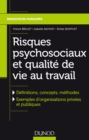 Image for Risques Psychosociaux Et Qualite De Vie Au Travail: Definitions, Concepts, Methodes, Exemples Dorganisations Privees Et Publiques
