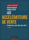 Image for Les Accelerateurs De Vente - 3E Ed: Vendez Plus, Plus Vite, Plus Cher!