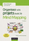 Image for Organisez Vos Projets Avec Le Mind Mapping - 3E Ed: Les 8 Phases Du Projet Et Les Outils a Mettre En Place