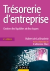 Image for Tresorerie D&#39;entreprise - 4E Ed: Gestion Des Liquidites Et Des Risques