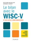 Image for Le Bilan Avec Le Wisc-V Et Ses Outils Complementaires: Guide Pratique Pour L&#39;evaluation
