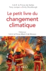 Image for Le Petit Livre Du Changement Climatique: Preface Par SAS Le Prince Albert II De Monaco