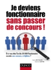 Image for Je Deviens Fonctionnaire Sans Passer De Concours