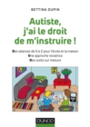 Image for Autiste, J&#39;ai Le Droit De M&#39;instruire !