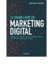 Image for Le grand livre du marketing [electronic resource] : tendances, outils and stratégies, site web, référencement and contenu, publicité en ligne, réseaux sociaux and influence  / Rémy Marrone, Claire Gallic.