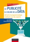 Image for La Publicite a L&#39;heure De La Data: Ad Tech Et Programmatique Expliques Par Des Experts