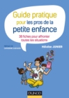 Image for Guide Pratique Pour Les Pros De La Petite Enfance: 38 Fiches Pour Affronter Toutes Les Situations