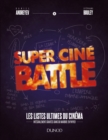 Image for Super Cine Battle: Le Livre Des Listes Ultimes Du Cinema