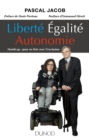 Image for Liberte Egalite Autonomie: Handicap : Pour En Finir Avec L&#39;exclusion