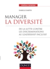 Image for Manager la diversité [electronic resource] : de la lutte contre les discriminations au leadership inclusif / Isabelle Barth.