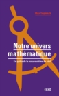 Image for Notre Univers Mathematique: En Quete De La Nature Ultime Du Reel
