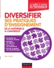 Image for Diversifier Ses Pratiques D&#39;enseignement: De Maternelle a L&#39;universite