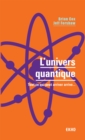 Image for L&#39;univers Quantique: Tout Ce Qui Peut Arriver Arrive...