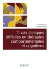 Image for 11 Cas Cliniques Difficiles En Therapies Comportementales Et Cognitives (TCC)