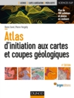 Image for Atlas D&#39;initiation Aux Cartes Et Coupes Geologiques - 4E Ed