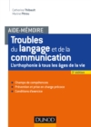 Image for Aide-Memoire - Troubles Du Langage Et De La Communication - 2E Ed: L&#39;orthophonie a Tous Les Ages De La Vie