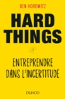 Image for Hard Things: Entreprendre Dans L&#39;incertitude