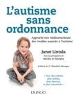 Image for L&#39;autisme Sans Ordonnance: Approche Non Medicamenteuse Des Troubles Associes a L&#39;autisme