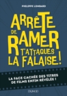 Image for Arrete De Ramer, T&#39;attaques La Falaise - Vous Saurez Tout Sur 500 Titres De Films Improbables