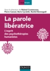 Image for La parole liberatrice: L&#39;esprit des psychotherapies humanistes