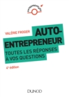 Image for Auto-Entrepreneur: Toutes Les Reponses a Vos Questions - 4E Ed