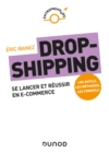 Image for Dropshipping: Se Lancer Et Reussir En E-Commerce