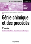 Image for Genie Chimique Et Des Procedes - 1Re Annee: Ecoulement Des Fluides, Bilans Et Transferts Thermiques - Cours Et Exercices Corriges