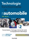Image for Technologie Fonctionnelle De L&#39;automobile - Tome 2 - 7E Ed: Transmission, Freinage, Tenue De Route Et Equipement Electrique