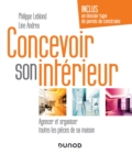 Image for Concevoir Son Interieur - 4E Ed: Agencer Et Organiser Toutes Les Pieces De Sa Maison