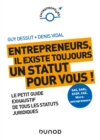 Image for Entrepreneurs, Il Existe Toujours Un Statut Pour Vous !: Le Petit Guide Exhaustif De Tous Les Statuts Juridiques