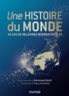 Image for Une Histoire Du Monde: 40 Ans De Relations Internationales