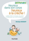 Image for Heureux Dans Son Corps, Heureux a La Creche: Le Bien-Etre Et L&#39;accueil Collectif Et Individuel De La Petite Enfance