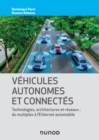 Image for Vehicules Autonomes Et Connectes: Techniques, Technologies, Architectures Et Reseaux: Du Multiplex a L&#39;ethernet Automobile