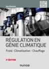 Image for Regulation En Genie Climatique - 3E Ed: Froid - Climatisation - Chauffage
