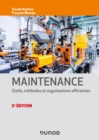 Image for Maintenance - 5E Ed: Outils, Methodes Et Organisations Efficientes
