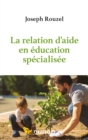 Image for La Relation D&#39;aide En Education Specialisee