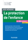 Image for Aide-Memoire - La Protection De L&#39;enfance - 4E Ed: En 25 Notions