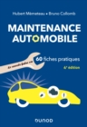 Image for Maintenance Automobile - 4E Ed: Le Savoir-Faire En 60 Fiches Pratiques