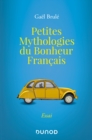 Image for Petites Mythologies Du Bonheur Francais