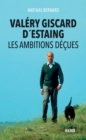 Image for Valery Giscard d&#39;Estaing: Les Ambitions Decues