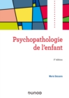 Image for Psychopathologie De L&#39;enfant - 3E Ed