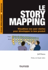 Image for Le Story Mapping: Visualisez Vos User Stories Pour Developper Le Bon Produit