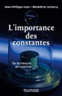 Image for L&#39;importance Des Constantes: De La Mesure Au Cosmos