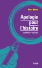 Image for Apologie Pour L&#39;histoire: Ou Metier D&#39;historien
