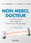 Image for Non Merci, Docteur: 12 Histoires Vraies Pour Negocier L&#39;observance Therapeutique