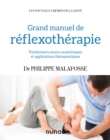 Image for Grand manuel de reflexotherapie: Fondements neuro-anatomiques et applications therapeutiques